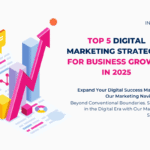 Top 5 Digital Marketing Strategies for Business Growth in 2025